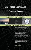 Automated Search And Retrieval System A Complete Guide - 2020 Edition