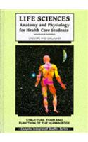 Life Sciences: Anatomy and Physiology for Health Care Professionals