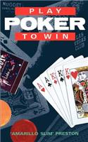 Play Poker To Win