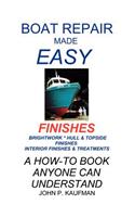 Boat Repair Made Easy -- Finishes