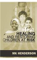 Healing and Restoring Children at Risk