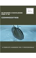 Business Knowledge for IT in Commodities