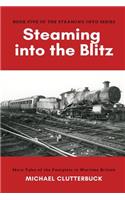 Steaming into the Blitz