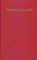 The Sepoy Mutiny: 1857