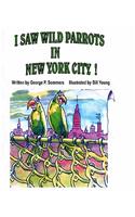I Saw Wild Parrots in New York City