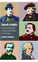 Operatic Insights