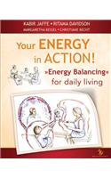 Your Energy in Action!