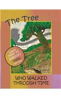 The Tree Who Walked Through Time