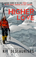 Higher Love: Skiing the Seven Summits