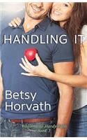 Handling It