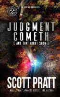 Judgment Cometh
