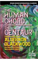 The Human Chord / The Centaur