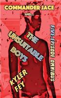Commander Jace and the Unsuitable Boys