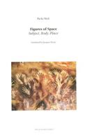 Figures of Space: Subject, Body, Place