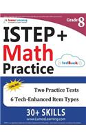 Istep+ Test Prep: 8th Grade Math Practice Workbook and Full-Length Online Assessments: Indiana Study Guide