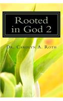 Rooted in God 2