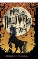 When Halloween Was Green