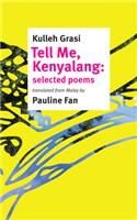 Tell Me, Kenyalang