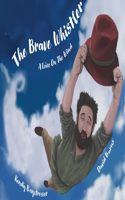 Brave Whistler