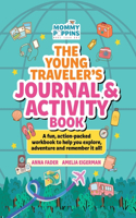 The Young Traveler's Journal & Activity Book (Mommy Poppins)