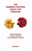 The Siamese Fighters Quest for Freedom