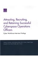 Attracting, Recruiting, and Retaining Successful Cyberspace Operations Officers