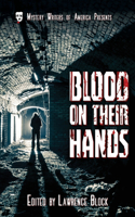 Blood on Their Hands: (Mystery Writers of America Presents: Mwa Classics)