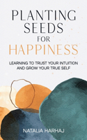 Planting Seeds for Happiness