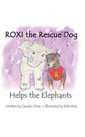 ROXI the Rescue Dog Helps the Elephants