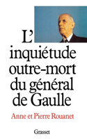 L'inquiétude outre-mort du général de Gaulle