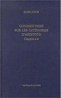 Simplicius, Commentaire Sur Les Categories d'Aristote. Chapitres 2-4