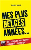 Mes Plus Belges Annees