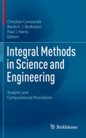 Integral Methods in Science and Engineering: Analytic and Computational Procedures