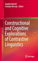 Constructional and Cognitive Explorations of Contrastive Linguistics