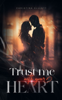 Trust Me With Your Heart