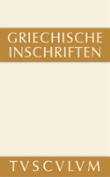 Griechische Inschriften ALS Zeugnisse Des Privaten Und Öffentlichen Lebens