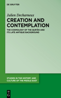 Creation and Contemplation: The Cosmology of the Qur'&#257;n and Its Late Antique Background