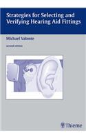Strategies for Selecting and Verifying Hearing Aid Fittings