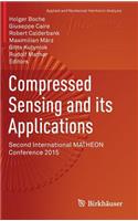 Compressed Sensing and Its Applications: Second International Matheon Conference 2015