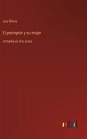 El preceptor y su mujer