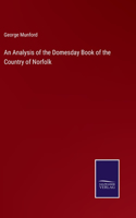 Analysis of the Domesday Book of the Country of Norfolk