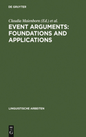 Event Arguments: Foundations and Applications: Foundations and Applications