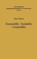 Enumerability, Decidability, Computability