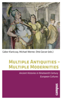 Multiple Antiquities -- Multiple Modernities