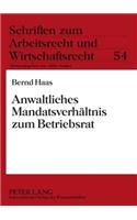 Anwaltliches Mandatsverhaeltnis Zum Betriebsrat