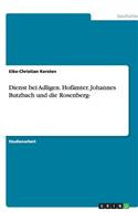 Dienst bei Adligen. Hofämter. Johannes Butzbach und die Rosenberg-