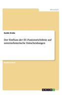 Einfluss der EU-Fusionsrichtlinie auf unternehmerische Entscheidungen