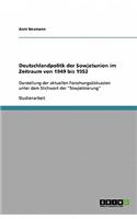 Deutschlandpolitk der Sowjetunion im Zeitraum von 1949 bis 1952