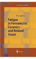 Fatigue in Ferroelectric Ceramics and Related Issues