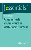 Konsumrituale ALS Strategisches Marketinginstrument